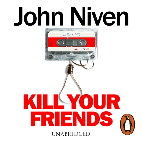 Book cover of Kill Your Friends by John Niven