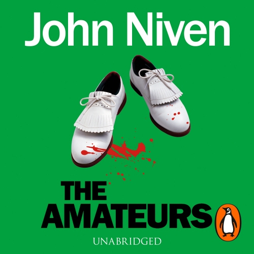 Book cover of The Amateurs by John Niven