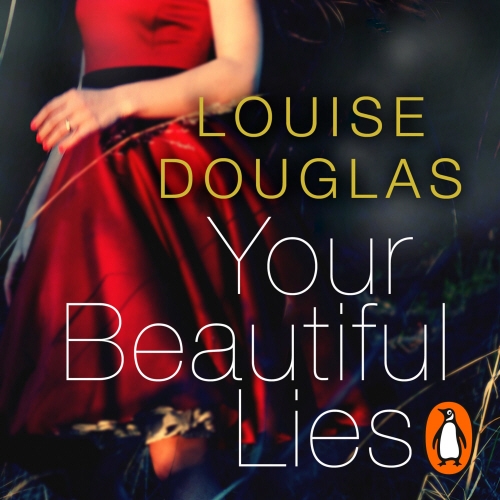 Book cover of Your Beautiful Lies by Louise Douglas