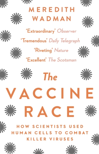 Book cover of The Vaccine Race by Meredith Wadman