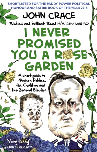 Book cover of I Never Promised You a Rose Garden by John Crace