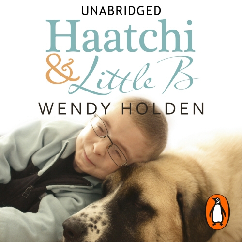 Book cover of Haatchi and Little B by Wendy Holden