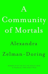 Book cover of A Community of Mortals by Alexandra Zelman-Doring