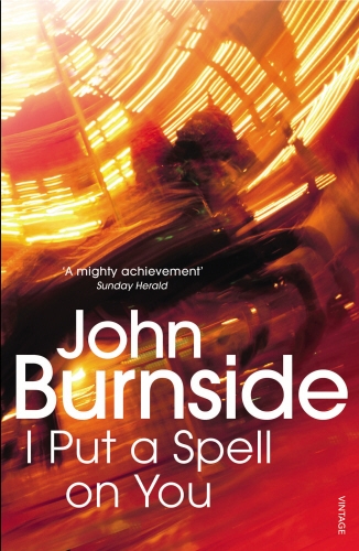 Book cover of I Put a Spell on You by John Burnside