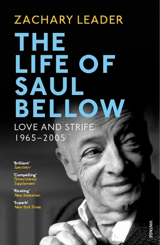 Book cover of The Life of Saul Bellow by Zachary Leader