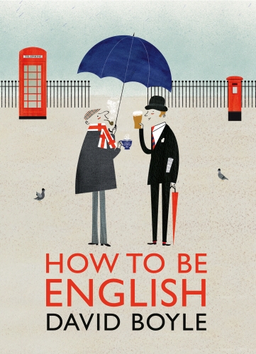 Book cover of How to Be English by David Boyle