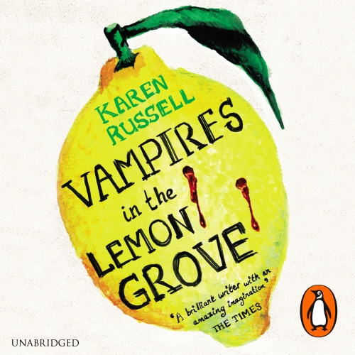 Book cover of Vampires in the Lemon Grove by Karen Russell