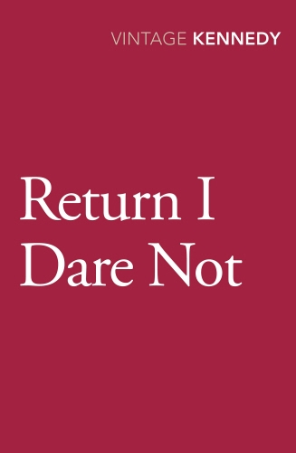 Book cover of Return I Dare Not by Margaret Kennedy