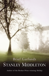 Book cover of Brief Garlands by Stanley Middleton