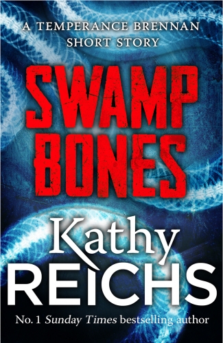 Book cover of Swamp Bones: A Temperance Brennan Short Story by Kathy Reichs