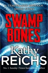 Book cover of Swamp Bones: A Temperance Brennan Short Story by Kathy Reichs