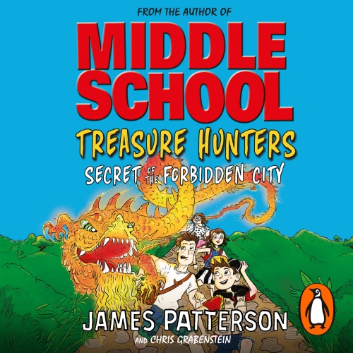 Book cover of Treasure Hunters: Secret of the Forbidden City by James Patterson