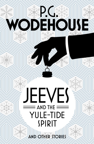 Book cover of Jeeves and the Yule-Tide Spirit and Other Stories by P.G. Wodehouse
