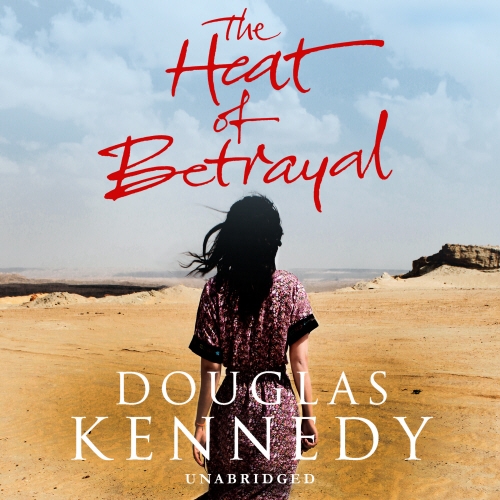 Book cover of The Heat of Betrayal by Douglas Kennedy