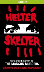 Book cover of Helter Skelter: Part Two of the Shocking Manson Murders by Vincent Bugliosi