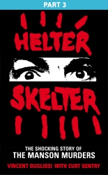 Book cover of Helter Skelter: Part Three of the Shocking Manson Murders by Vincent Bugliosi