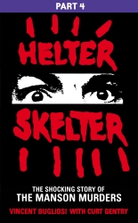 Book cover of Helter Skelter: Part Four of the Shocking Manson Murders by Vincent Bugliosi