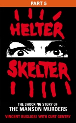 Book cover of Helter Skelter: Part Five of the Shocking Manson Murders by Vincent Bugliosi