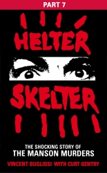 Book cover of Helter Skelter: Part Seven of the Shocking Manson Murders by Vincent Bugliosi