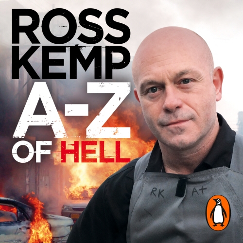 Book cover of A-Z of Hell: Ross Kemp’s How Not to Travel the World by Ross Kemp