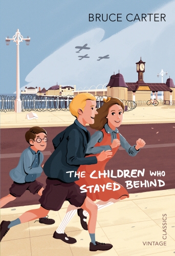 Book cover of The Children Who Stayed Behind by Bruce Carter