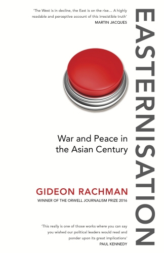 Book cover of Easternisation by Gideon Rachman