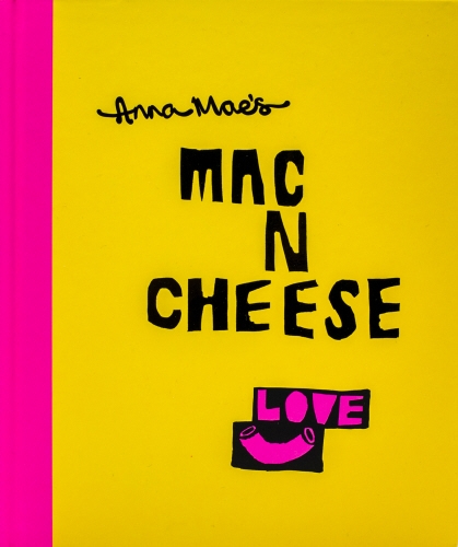 Book cover of Anna Mae’s Mac N Cheese by Anna Clark, Tony Solomon