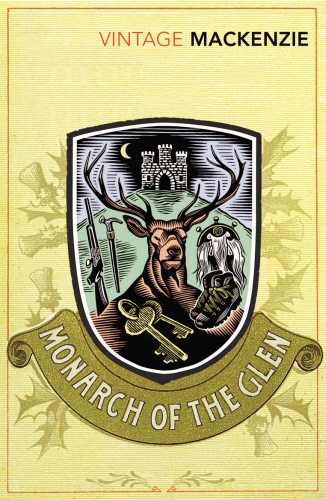 Book cover of The Monarch of the Glen by Compton Mackenzie