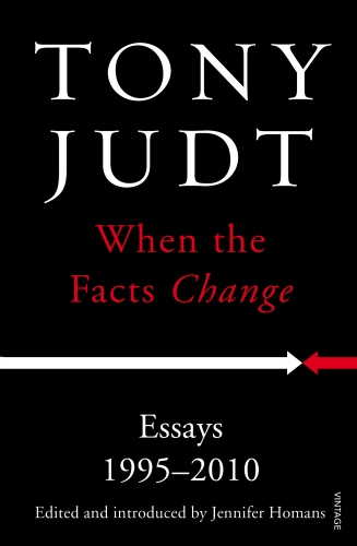 Book cover of When the Facts Change by Tony Judt