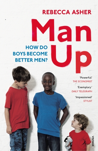 Book cover of Man Up by Rebecca Asher