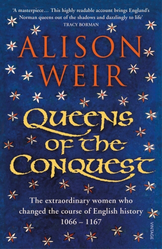 Book cover of Queens of the Conquest by Alison Weir