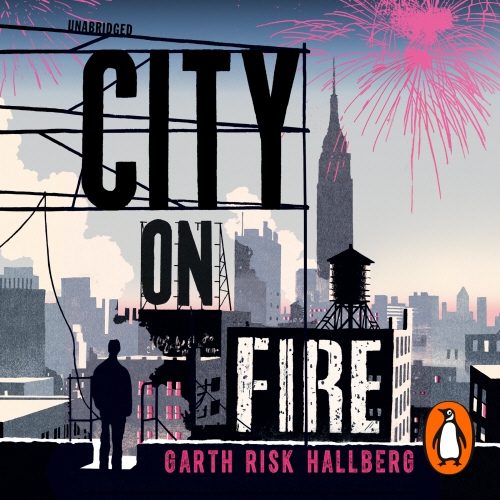 Book cover of City on Fire by Garth Risk Hallberg