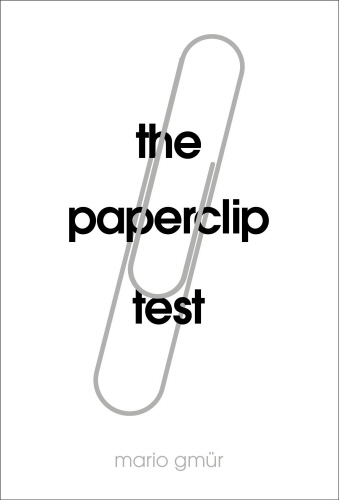 Book cover of The Paperclip Test by Mario Gmurr