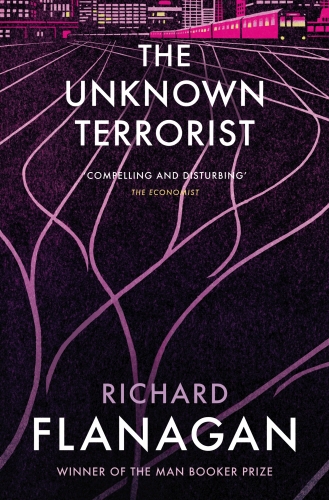 Book cover of The Unknown Terrorist by Richard Flanagan