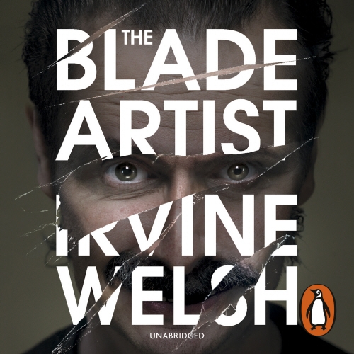 Book cover of The Blade Artist by Irvine Welsh
