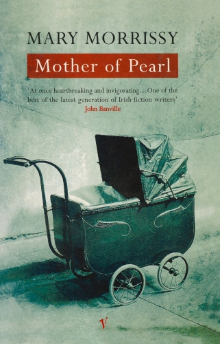 Book cover of Mother Of Pearl by Mary Morrissy