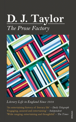 Book cover of The Prose Factory by D J Taylor