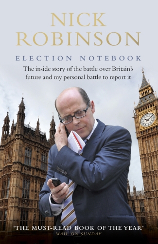 Book cover of Election Notebook by Nick Robinson