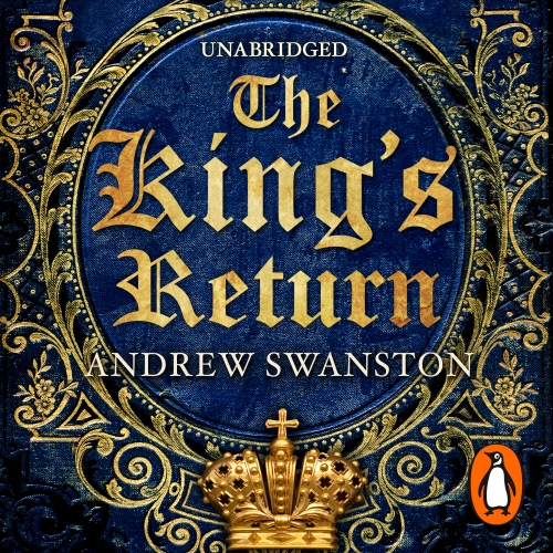 Book cover of The King's Return by Andrew Swanston