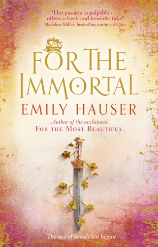 Book cover of For The Immortal by Emily Hauser