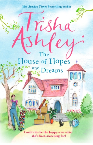 Book cover of The House of Hopes and Dreams by Trisha Ashley