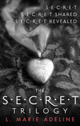 Book cover of The Secret Trilogy: Secret / Secret Shared / Secret Revealed by L. Marie Adeline