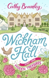 Book cover of Wickham Hall - Part One by Cathy Bramley