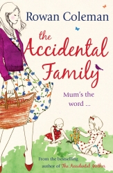 Book cover of The Accidental Family by Rowan Coleman