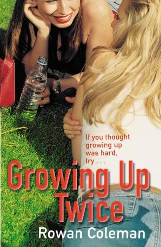Book cover of Growing Up Twice by Rowan Coleman