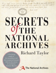 Book cover of Secrets of The National Archives by Richard Taylor, The National Archives