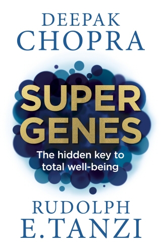 Book cover of Super Genes by Deepak Chopra, Rudolph E. Tanzi