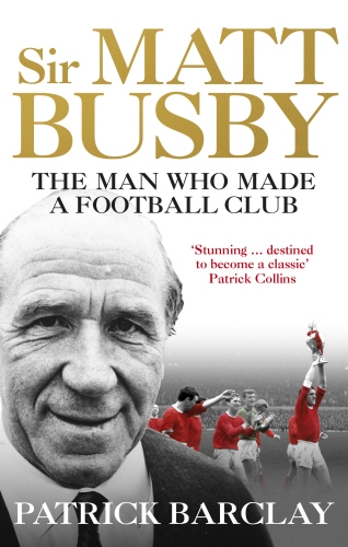 Book cover of Sir Matt Busby by Patrick Barclay