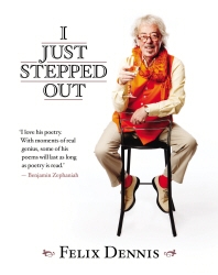 Book cover of I Just Stepped Out by Felix Dennis