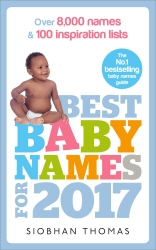 Book cover of Best Baby Names for 2017 by Siobhan Thomas